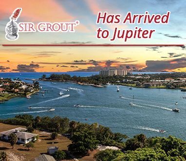 Sir Grout Brings the Best Hard Surface Restoration Services to Jupiter, FL