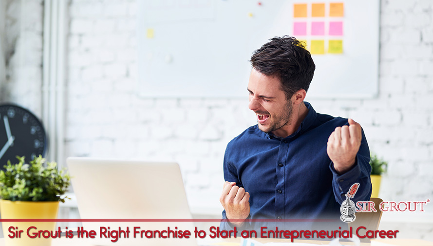 Sir Grout Is the Right Franchise to Start an Entrepreneur Career